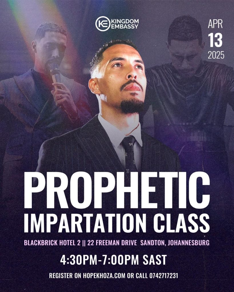 PROPHETIC IMPARTATION CLASS
Join Us for an LIFE CHANGING MOMENT !
Are you ready for a powerful encounter with God? Don’t miss PROPHETIC IMPARTATION CLASS at Kingdom Embassy SANTON on 13 APRIL 2025, from 4:30 PM - 7:00 AM!
REGISTER NOW:
www.HopeKhoza.com
✨ Experience a life-changing moment with Prophet Hope Khoza as he teach the prophetic message that will ignite your faith.
🎶 Be uplifted by dynamic revelations that will bring you into a deeper knowledge of the prophetic .
🔥 Expect Impartation, Knowledge, and Clarity in your prophetic walk in every area of your life.
📍 Venue:BLACKBRICK HOTEL 2 || 22 FREEMAN DRIVE SANTON || JOHANNESBURG
📞 Info: +27 74 271 7231
Come hungry for God’s presence and leave transformed! – this is your season!